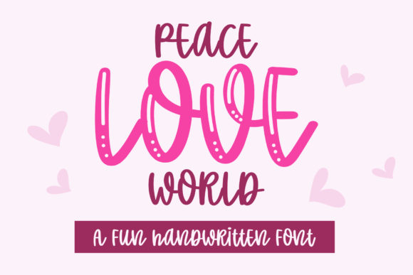 Peace Love World: A Handwritten Font with Real Branding Potential